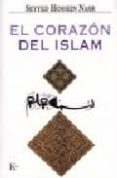 EL CORAZON DEL ISLAM de NASR, SEYYED HOSSEIN 