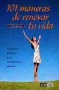 101 MANERAS DE RENOVAR TU VIDA di LIEBERMANN, ALBERT 