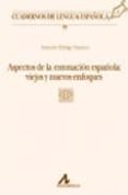 ASPECTOS DE LA ENTONACION ESPAOLA: VIEJOS Y NUEVOS ENFOQUES de HIDALGO NAVARRO, ANTONIO 