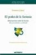 EL PODER DE LA FANTASIA: OBSERVACIONES SOBRE LA HISTORIA DEL PENS AMIENTO OCCIDENTAL de GRASSI, ERNESTO  HIDALGO SERNA, EMILIO 