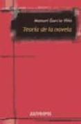 TEORIA DE LA NOVELA di GARCIA VIO, MANUEL 