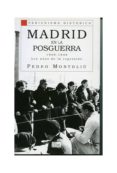 MADRID EN LA POSGUERRA, 1939-1946: LOS AOS DE LA REPRESION di MONTOLIU, PEDRO 
