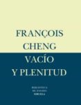 VACIO Y PLENITUD di CHENG, FRANOIS 