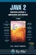 JAVA 2: INTERFACES GRAFICAS Y APLICACIONES PARA INTERNET (3 ED) de CEBALLOS SIERRA, FRANCISCO JAVIER 