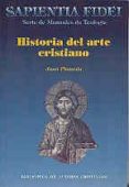 HISTORIA DEL ARTE CRISTIANO (2 ED.) de PLAZAOLA, JUAN 
