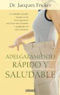 ADELGAZAMIENTO: RAPIDO Y SALUDABLE di FRICKER, JACQUES 