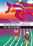 METODOLOGIAS Y TECNICAS DEL ATLETISMO di RIUS SANT, JOAN 
