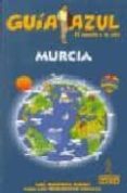 MURCIA (GUIA AZUL) di VV.AA. 