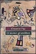EL MONO GRAMATICO de PAZ, OCTAVIO 