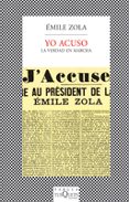 YO ACUSO: LA VERDAD EN MARCHA de ZOLA, EMILE 