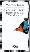 ESCUCHANOS, SEOR, DESDE EL CIELO, TU MORADA de LOWRY, MALCOLM 