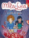 MILA & LUNA: LA CUEVA DEL DRAGON de PRAT, PRUNELLA 