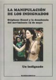 LA MANIPULACION DE LOS INDIGNADOS di VV.AA