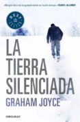 LA TIERRA SILENCIADA de JOYCE, GRAHAM 