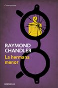 LA HERMANA MENOR (SERIE PHILIP MARLOWE 5) de CHANDLER, RAYMOND 