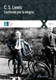 CAUTIVADO POR LA ALEGRIA de LEWIS, C.S. 