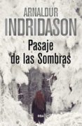 PASAJE DE LAS SOMBRAS de INDRIDASON, ARNALDUR 