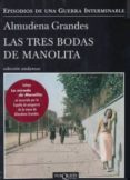 PACK NAVIDAD LAS TRES BODAS DE MANOLITA de GRANDES, ALMUDENA 