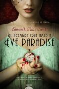 EL HOMBRE QUE AMO A EVE PARADISE (PREMIO ATENEO DE SEVILLA) de DIAZ CONDE, EDMUNDO 