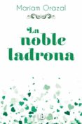 LA NOBLE LADRONA (SERIE CHADWICK 1) di ORAZAL, MARIAM 