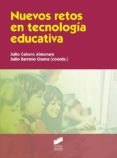 NUEVOS RETOS EN TECNOLOGIA EDUCATIVA de CABERO ALMENARA, JULIO  BARROSO OSUNA, JULIO 