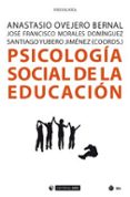 PSICOLOGIA SOCIAL DE LA EDUCACION di OVEJERO BERNAL, ANASTASIO 