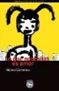 LO QUE NECESITAS ES AMOR (II PREMIO DE NOVELA CORTA DE HUMOR JOSE LUIS COLL) di CARRETERO, ALONSO 