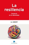 LA RESILIENCIA: CONSTRUIR EN LA ADVERSIDAD di SIEBERT, AL 