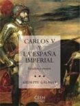 CARLOS V Y LA ESPAA IMPERIAL di GALASSO, GIUSEPPE 