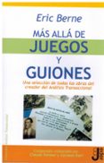 MAS ALLA DE JUEGOS Y GUIONES di BERNE, ERIC 