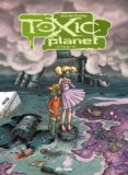 TOXIC PLANET INTEGRAL di RATTE, DAVID 
