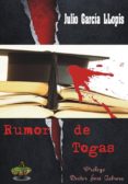 RUMOR DE TOGAS de GARCIA LLOPIS, JULIO 