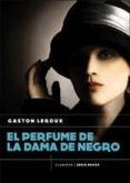 EL PERFUME DE LA DAMA DE NEGRO de LEROUX, GASTON 