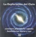 LA EXPLORACION DEL CIELO (PLANISFERIO CELESTE HEMISFERIOS NORTE Y SUR) di VV.AA