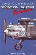 ENCICLOPEDIA DE LA AVIACION MILITAR ESPAOLA (VOL. IV) di VV.AA. 