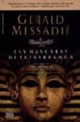 LAS MASCARAS DE TUTANKAMON di MESSADIE, GERALD 
