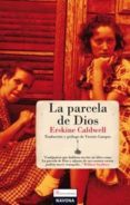 LA PARCELA DE DIOS di CALDWELL, ERSKINE 
