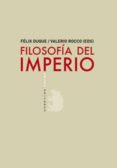 FILOSOFIA DEL IMPERIO de DUQUE, FELIX  ROCCO, VALERIO 