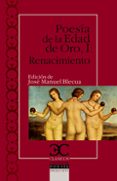 POESIA DE LA EDAD DE ORO I: RENACIMIENTO di VV.AA. 