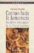 CAMINOS HACIA LA DEMOCRACIA: LOS DEFICIT DEMOCRATICOS DE LA UNION EUROPEA de KAELBLE, HARTMUT 