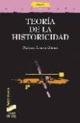 TEORIA DE LA HISTORICIDAD de ALVAREZ GOMEZ, MARIANO 