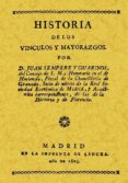HISTORIA DE LOS VINCULOS Y MAYORAZGOS (ED. FACSIMIL DE LA ED. DE 1805) de SEMPERE Y GUARINOS, JUAN 