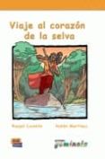 VIAJE AL CORAZON DE LA SELVA (LECTURAS GOMINOLA) di MARTINEZ, RUBEN 