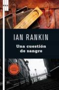 UNA CUESTION DE SANGRE de RANKIN, IAN 