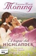 EL TOQUE DEL HIGHLANDER de MONING, KAREN MARIE 
