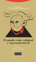 EL MUNDO COMO VOLUNTAD Y REPRESENTACION T.II (2 ED.) de SCHOPENHAUER, ARTHUR 