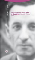 EL OJO Y EL ESPIRITU de MERLEAU-PONTY, MAURICE 