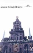 RECUERDOS ESPAOLES EN FLANDES (TOMO III) di BERMEJO HERREROS, ANTONIO 