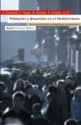 POBLACION Y DESARROLLO EN EL MEDITERRANEO: TRANSICIONES DEMOGRAFI CAS Y DESIGUALDADES SOCIOECONOMICAS di VV.AA. 