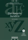 DICCIONARIO JURIDICO (6 ED.) (INCLUYE CD-R) CON LAS VOCES QUE RE COGE EL DICCIONARIO INCLUIDA LA LEGISLACION Y LA JURISPRUDENCIA de FERNANDEZ MARTINEZ, JUAN MANUEL 